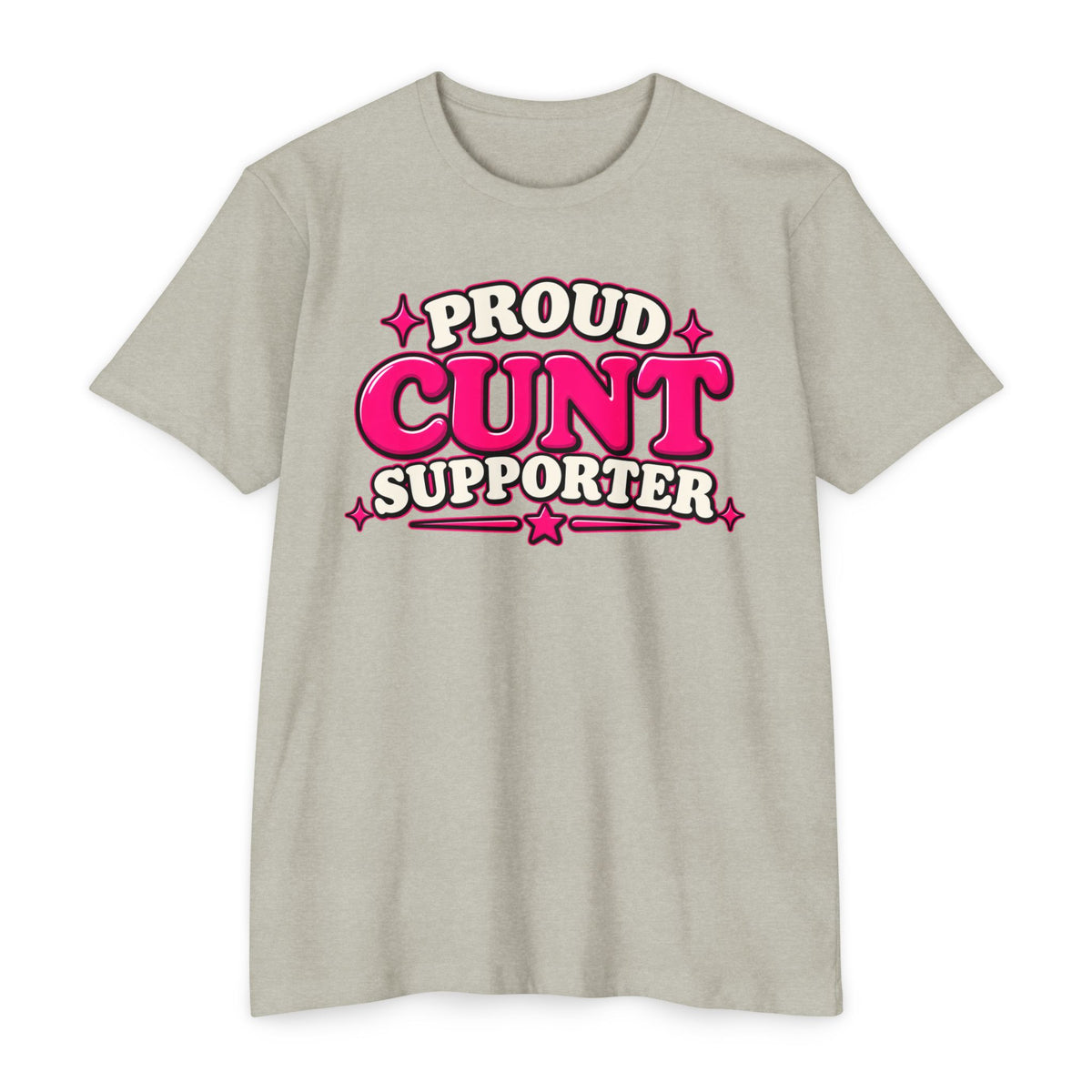 Proud Cunt Supporter Unisex Tee | Cunthia & Friends