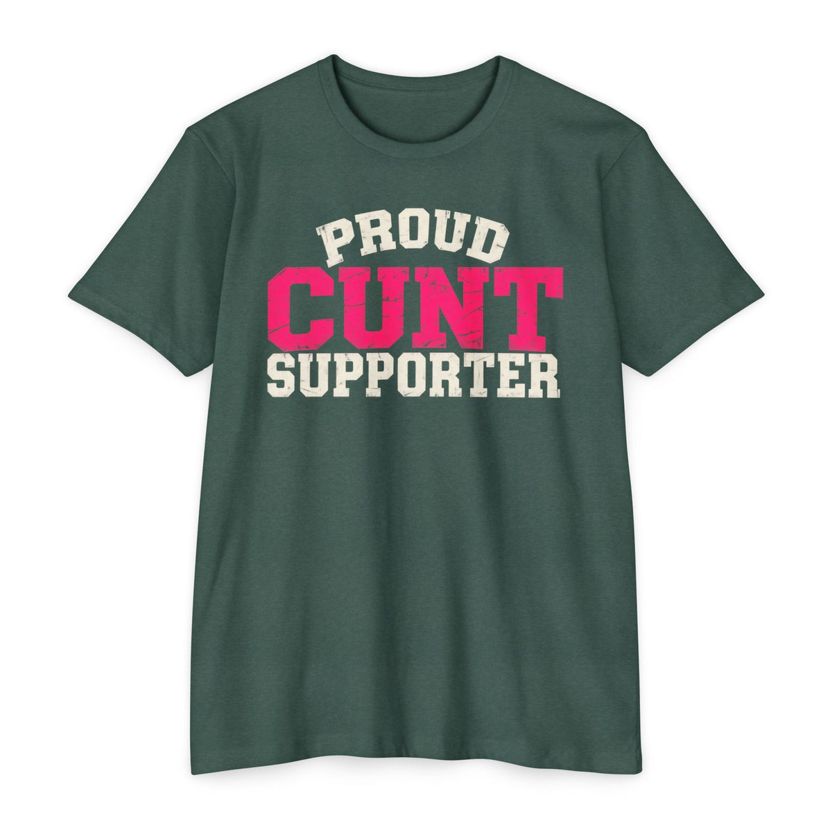 Proud Cunt Supporter Unisex Tee | Cunthia & Friends