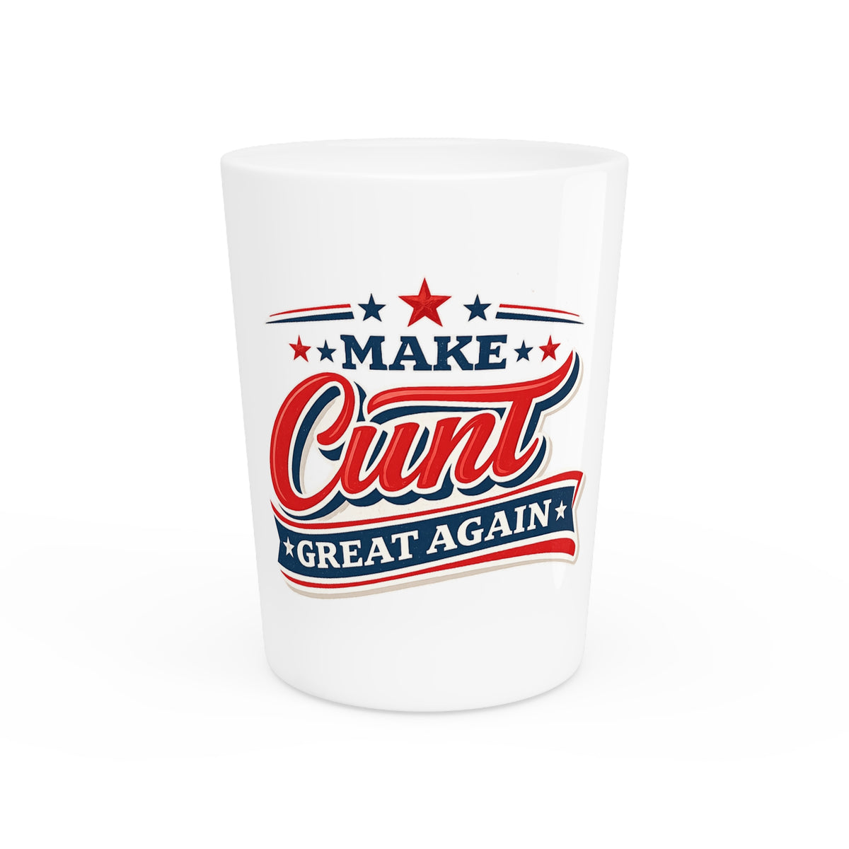 Make Cunt Great Again™ Ceramic Shot Glass | 1.9 oz