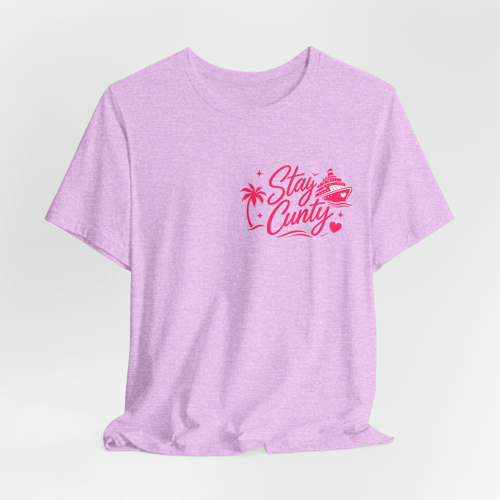 Cuntbrations™ Stay Cunty™ Girls Cruise Tee