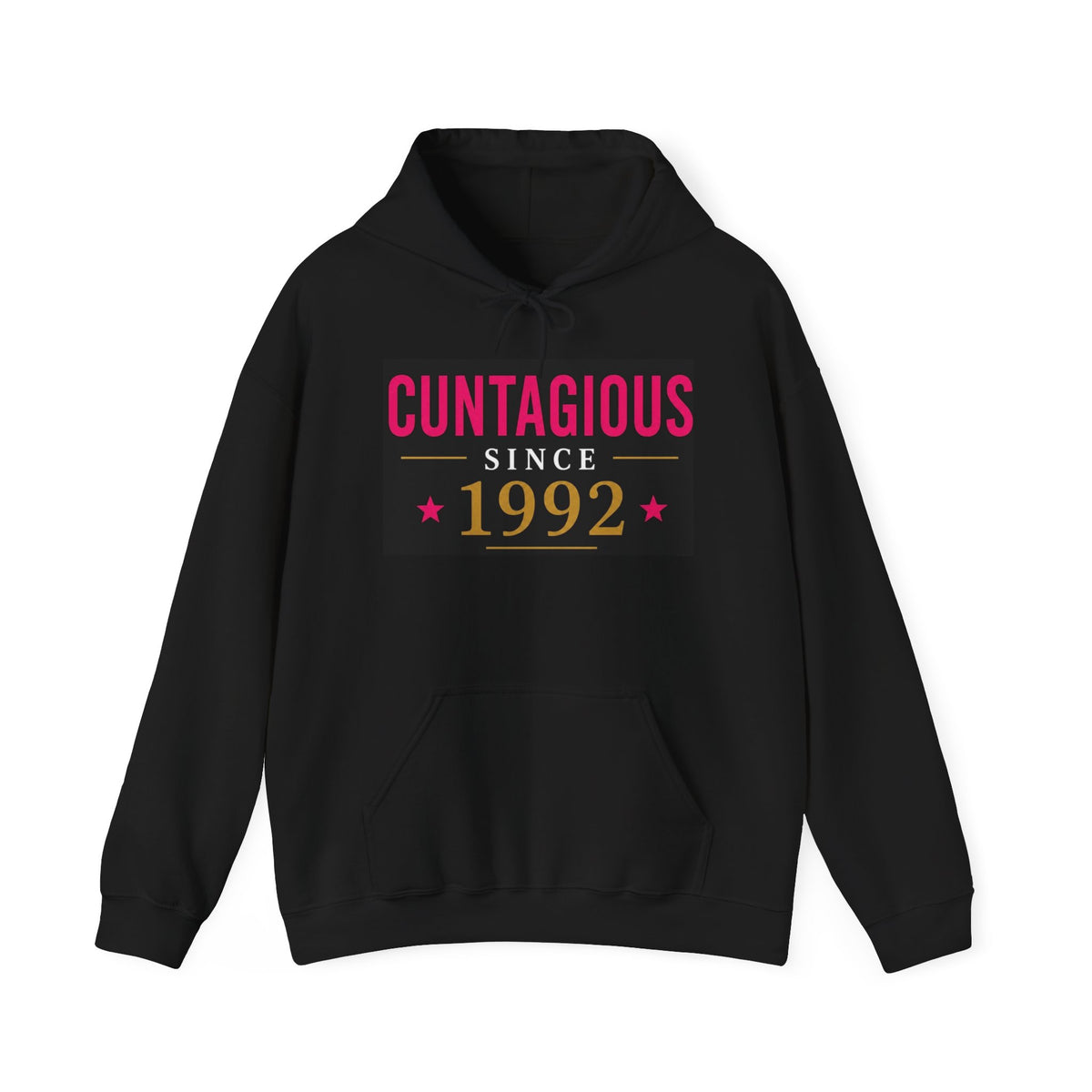 Cuntagious Since 1992™ Hoodie
