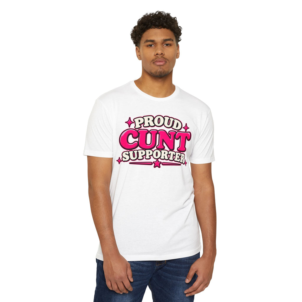 Proud Cunt Supporter Unisex Tee | Cunthia & Friends
