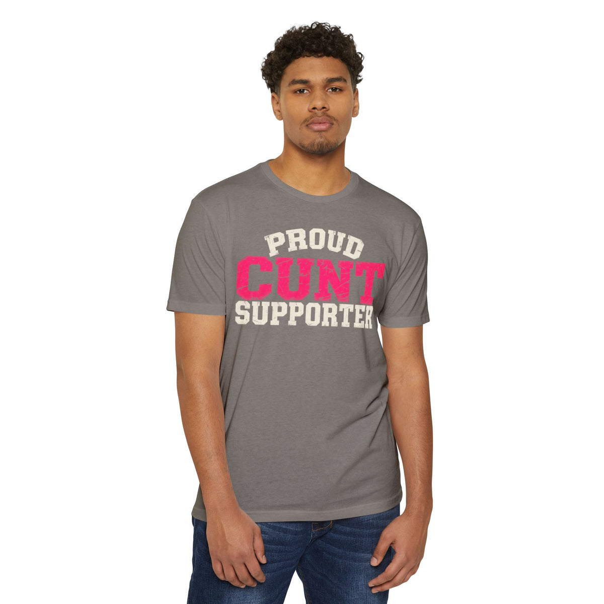 Proud Cunt Supporter Unisex Tee | Cunthia & Friends