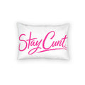 Stay Cunt™ Cotton Pillow Sham | 26" × 20" SHAM ONLY