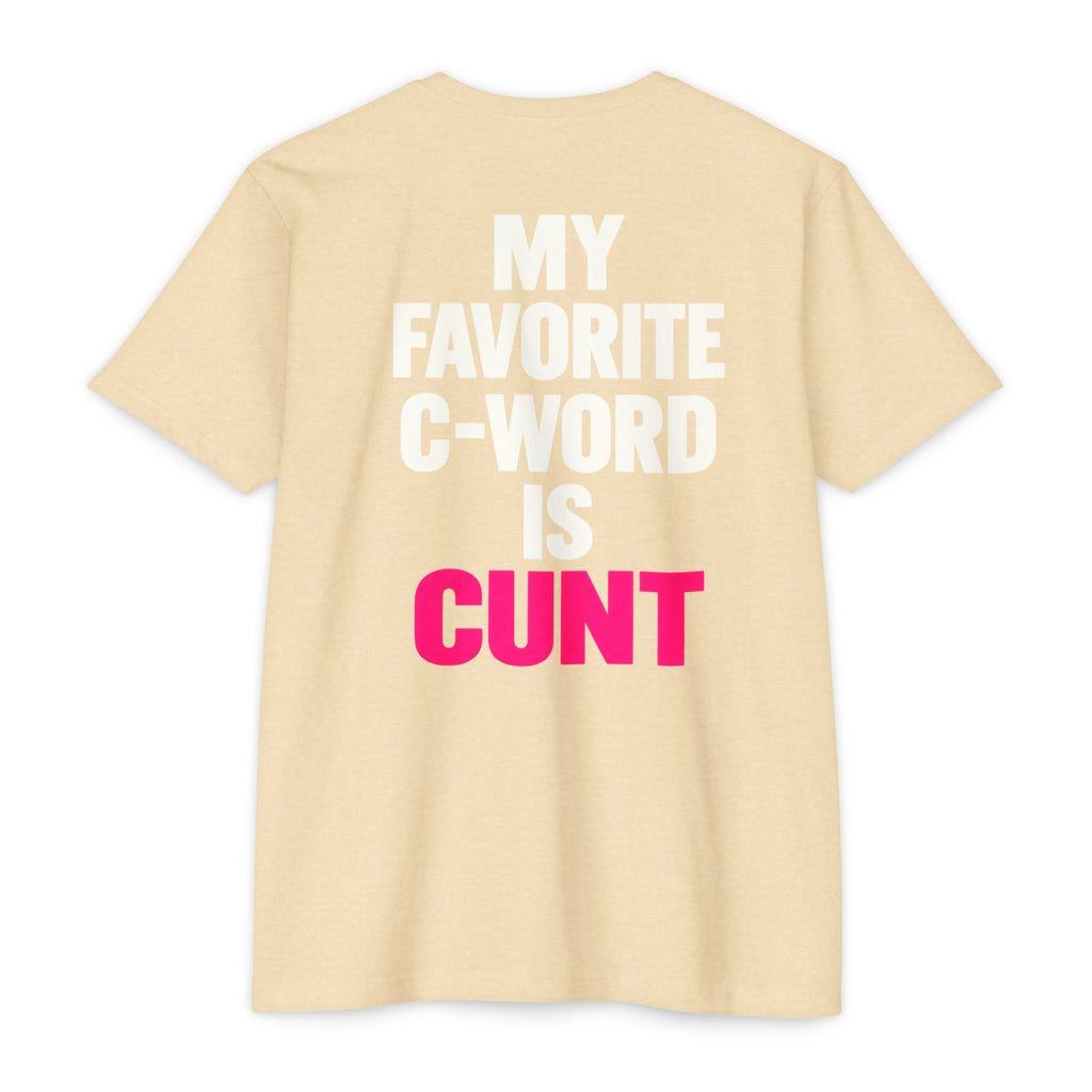 My Favorite C-Word Is Cunt Unisex Tee