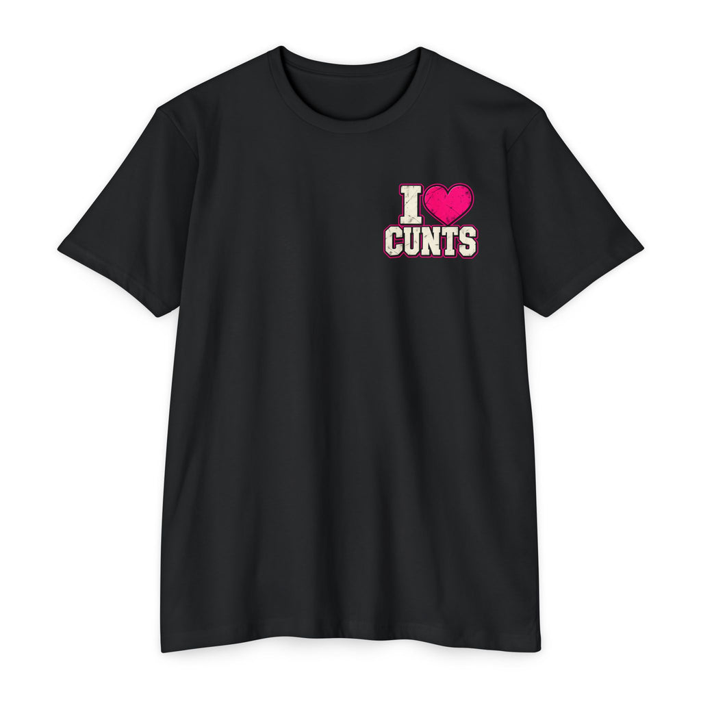 Real Men Respect Cunts Unisex Tee