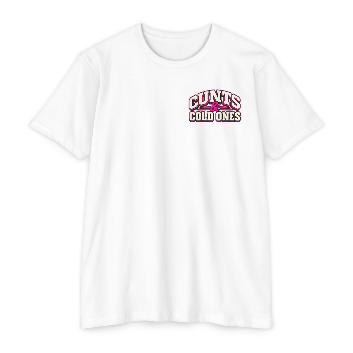 Cunts & Cold Ones™ Unisex T-Shirt
