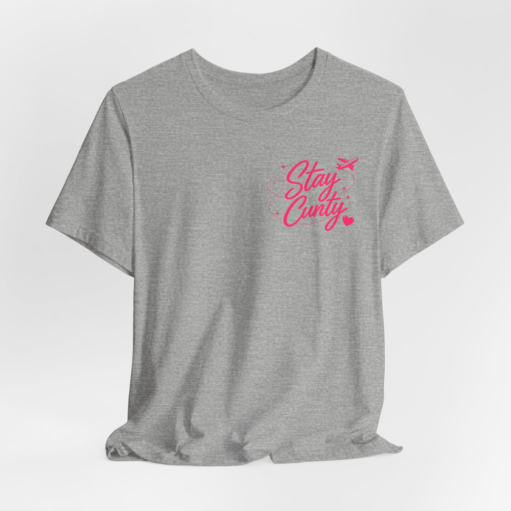 Cuntbrations™ Stay Cunty™ Girls Trip Tee