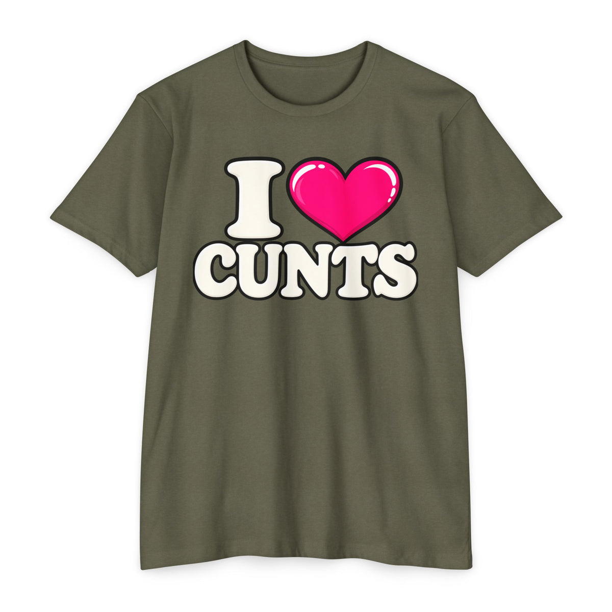 I ❤️ CUNTS Unisex Tee | Cunthia & Friends