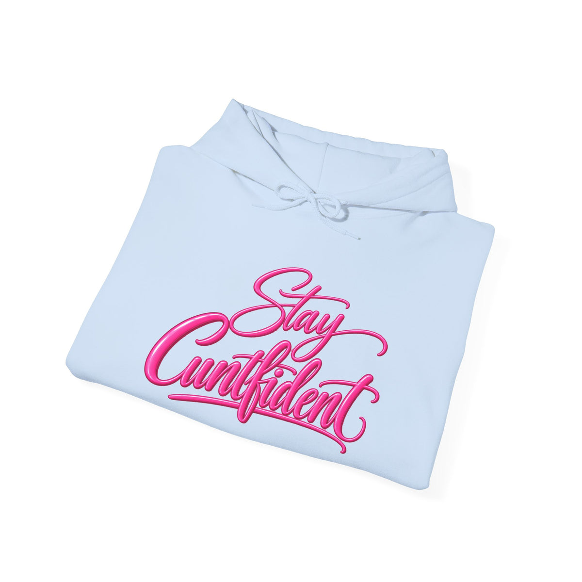 Stay Cuntfident Unisex Hoodie