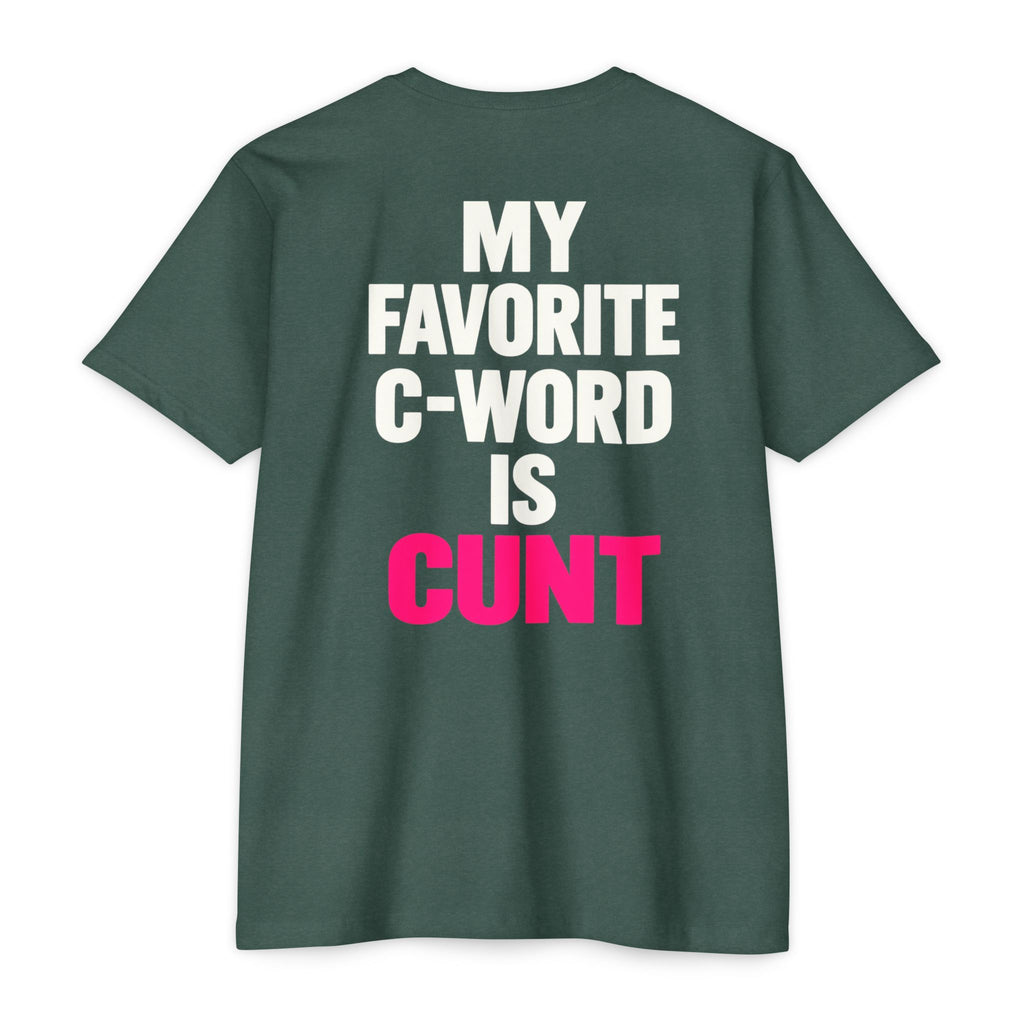 My Favorite C-Word Is Cunt Unisex Tee