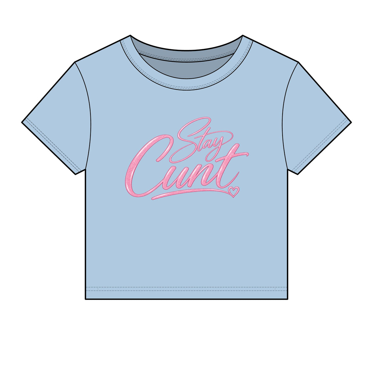 Stay Cunt™ Women’s Baby Tee