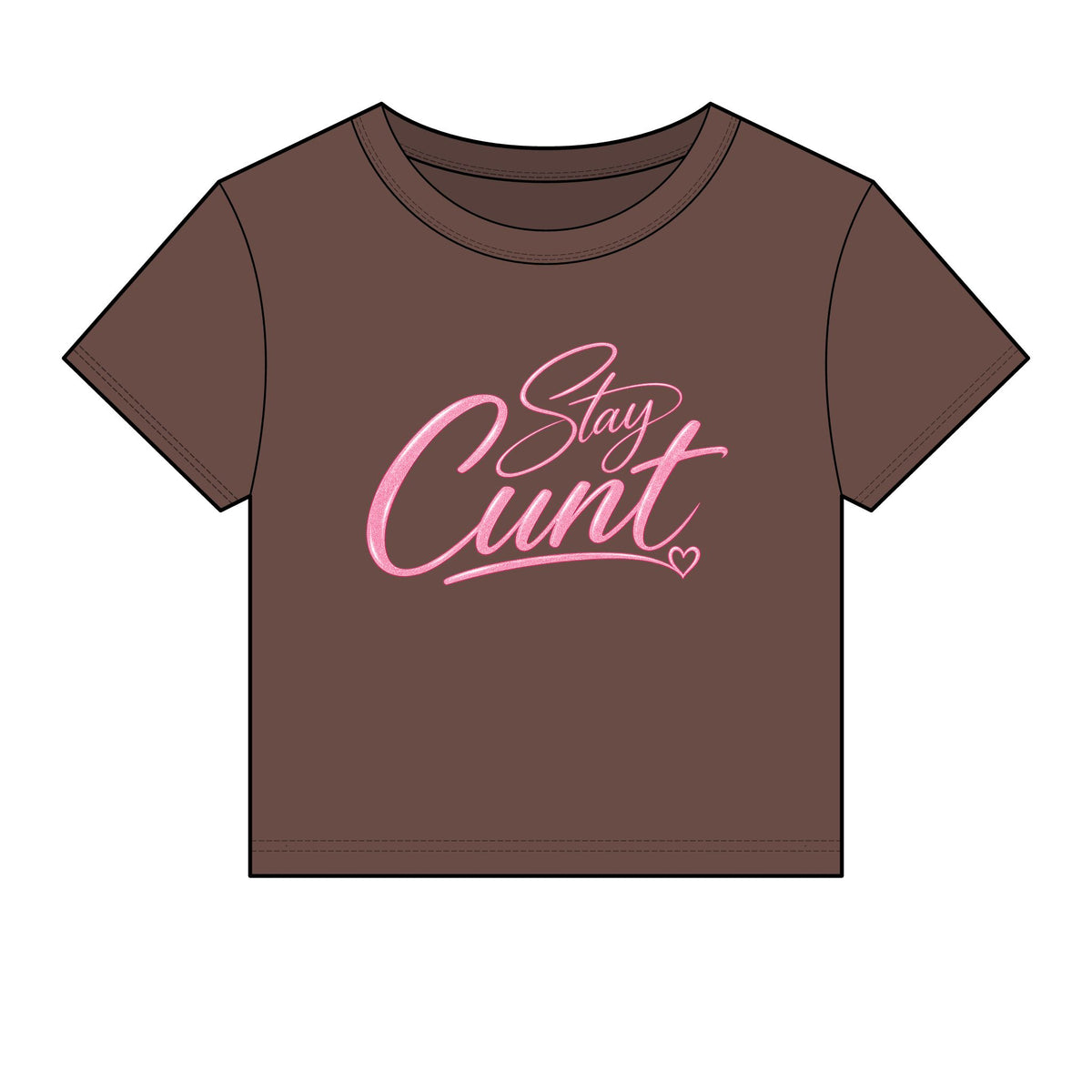 Stay Cunt™ Women’s Baby Tee