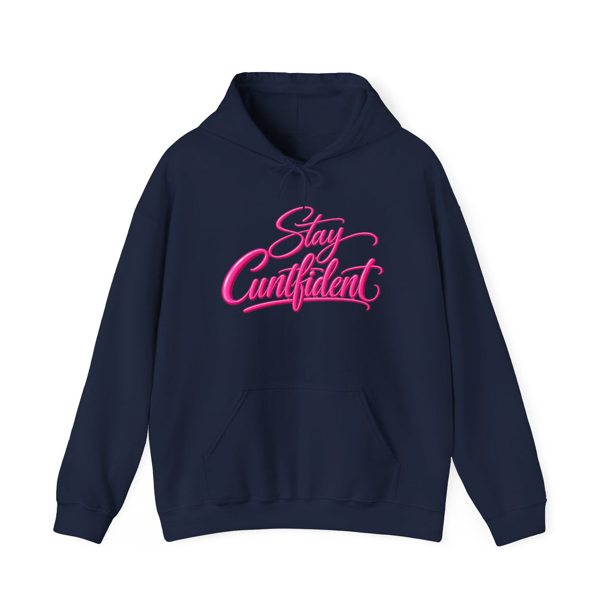 Stay Cuntfident Unisex Hoodie
