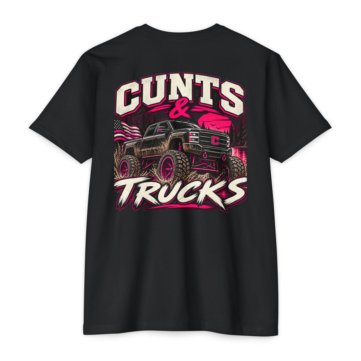 Cunts & Trucks™ Unisex Tee