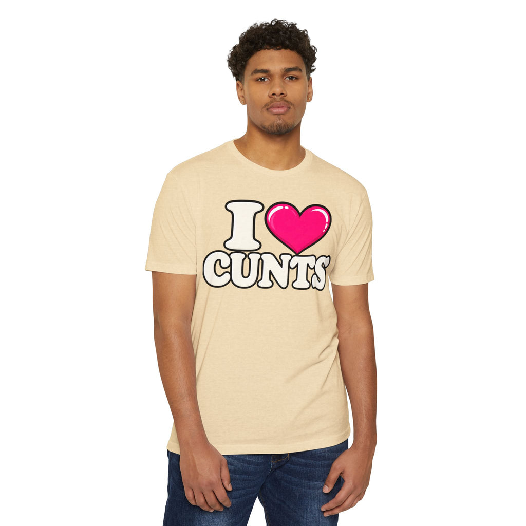 I ❤️ CUNTS Unisex Tee | Cunthia & Friends