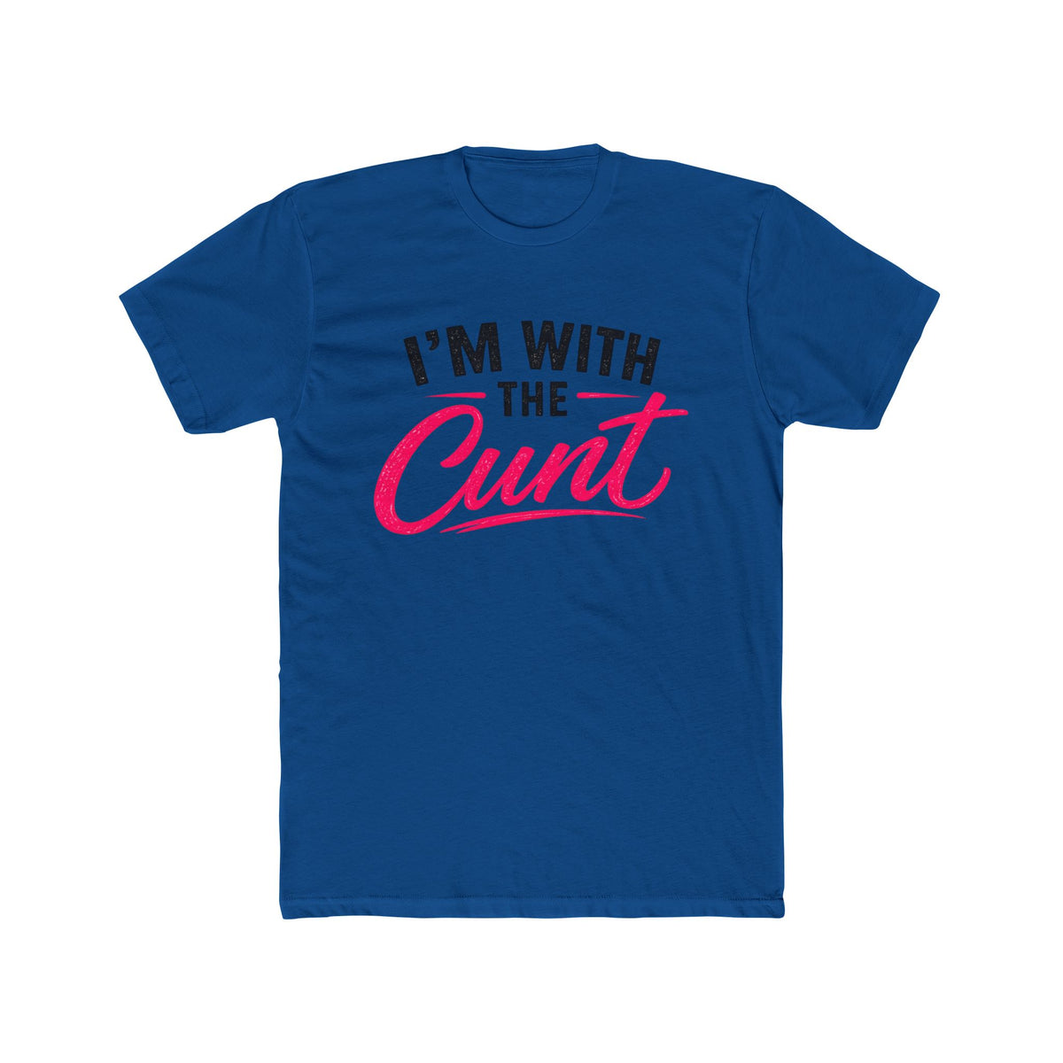 I’m With the Cunt™ Unisex Tee – Couples Shirt