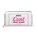 Make Cunt Great Again™ Zip Wallet | Vegan Leather Women's Wallet