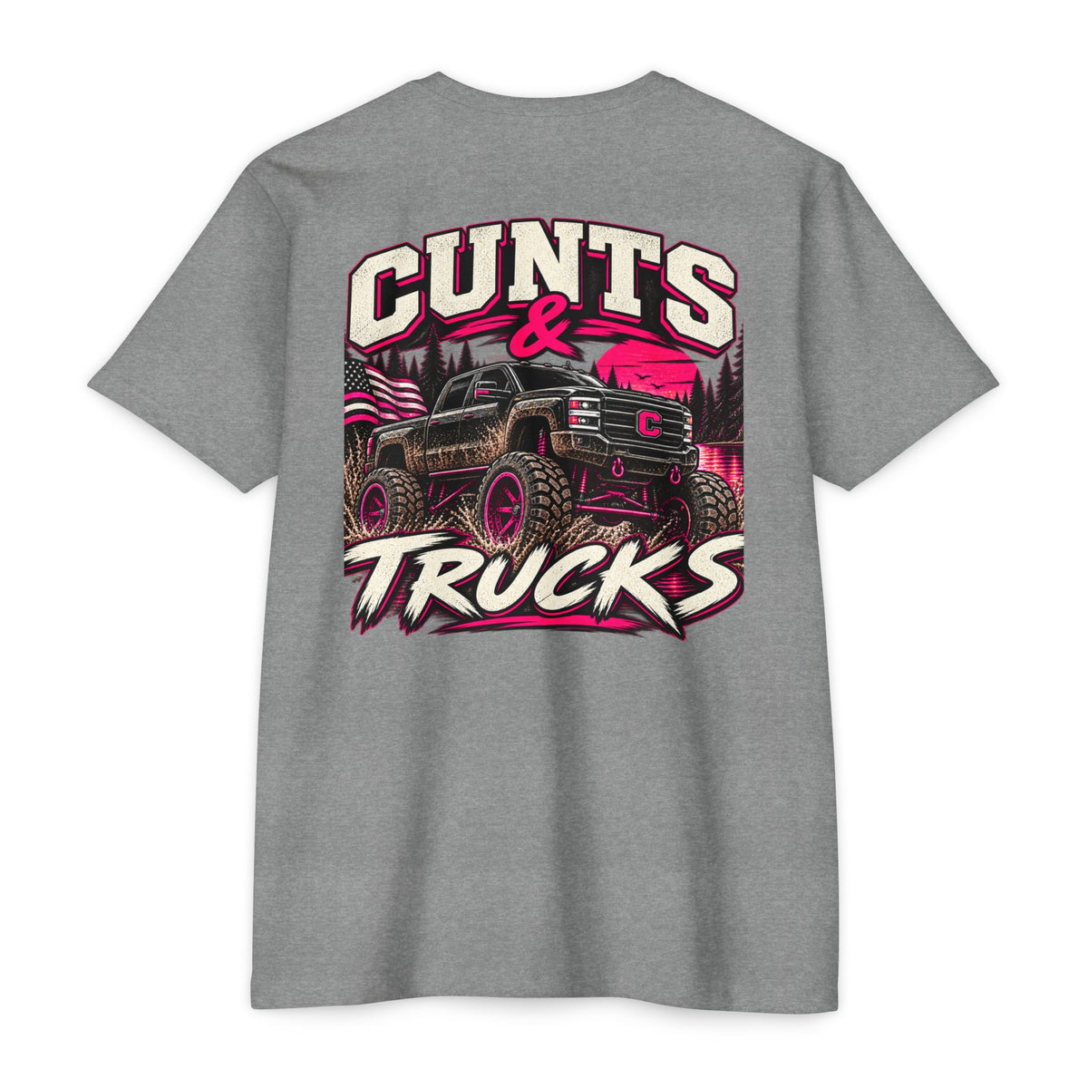 Cunts & Trucks™ Unisex Tee