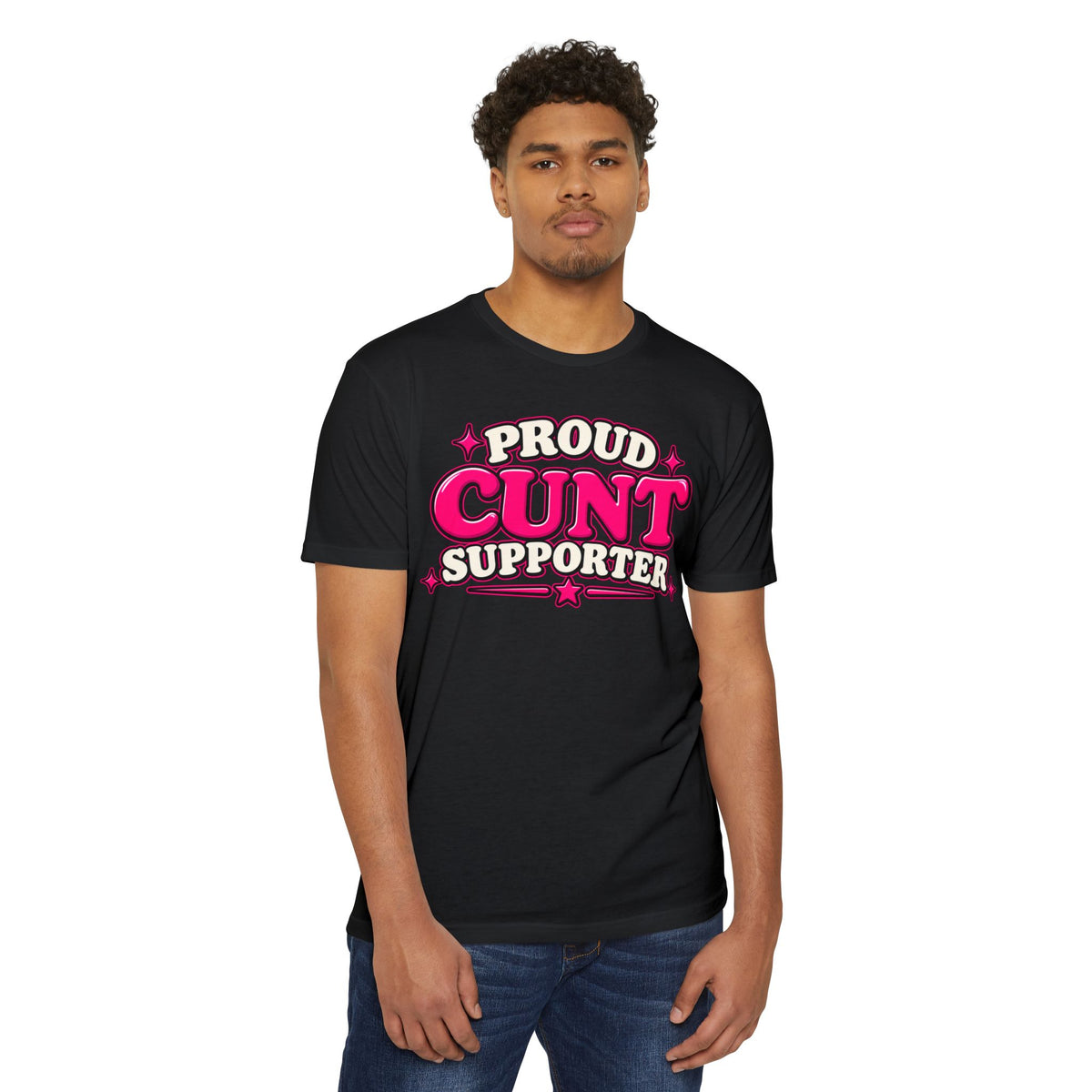 Proud Cunt Supporter Unisex Tee | Cunthia & Friends