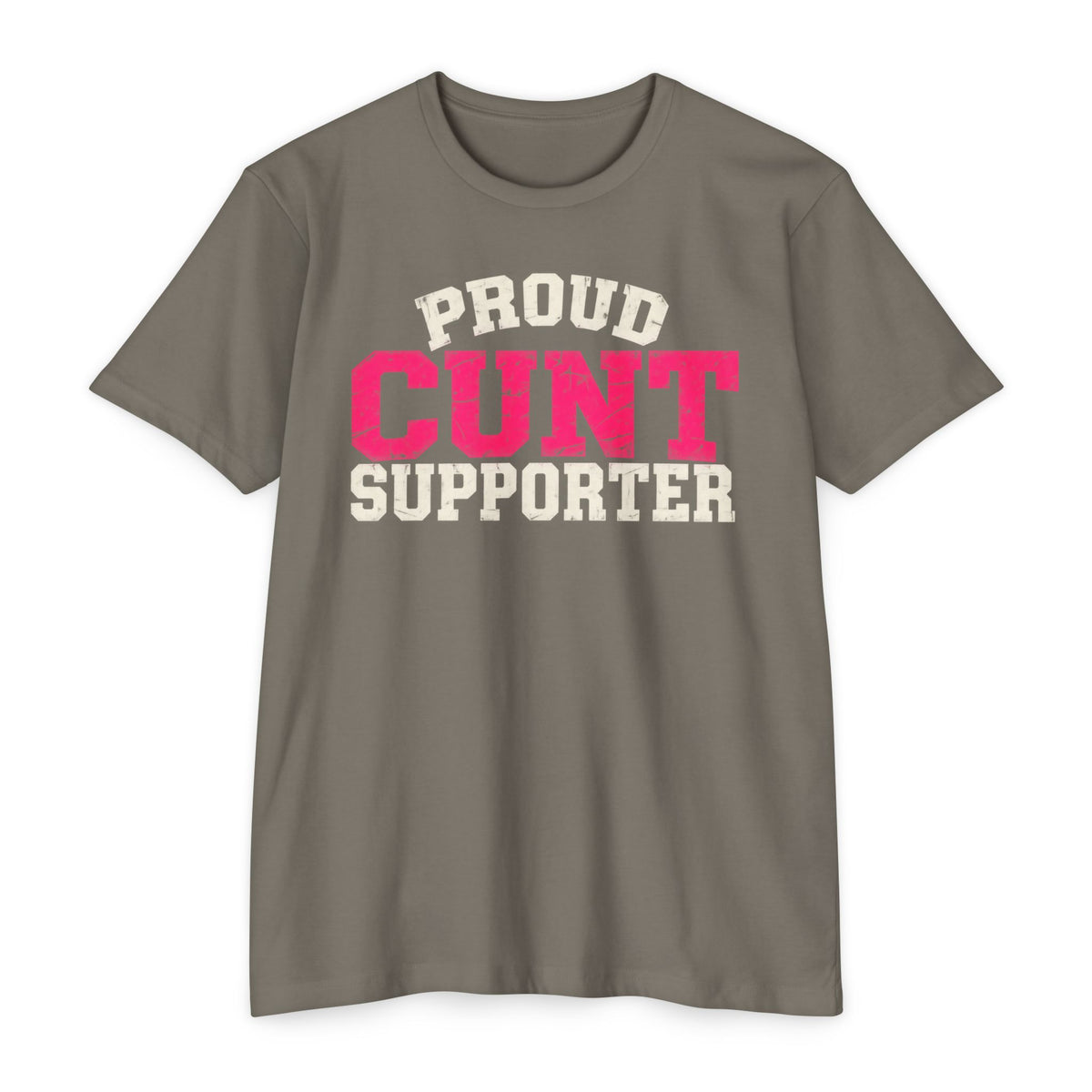 Proud Cunt Supporter Unisex Tee | Cunthia & Friends