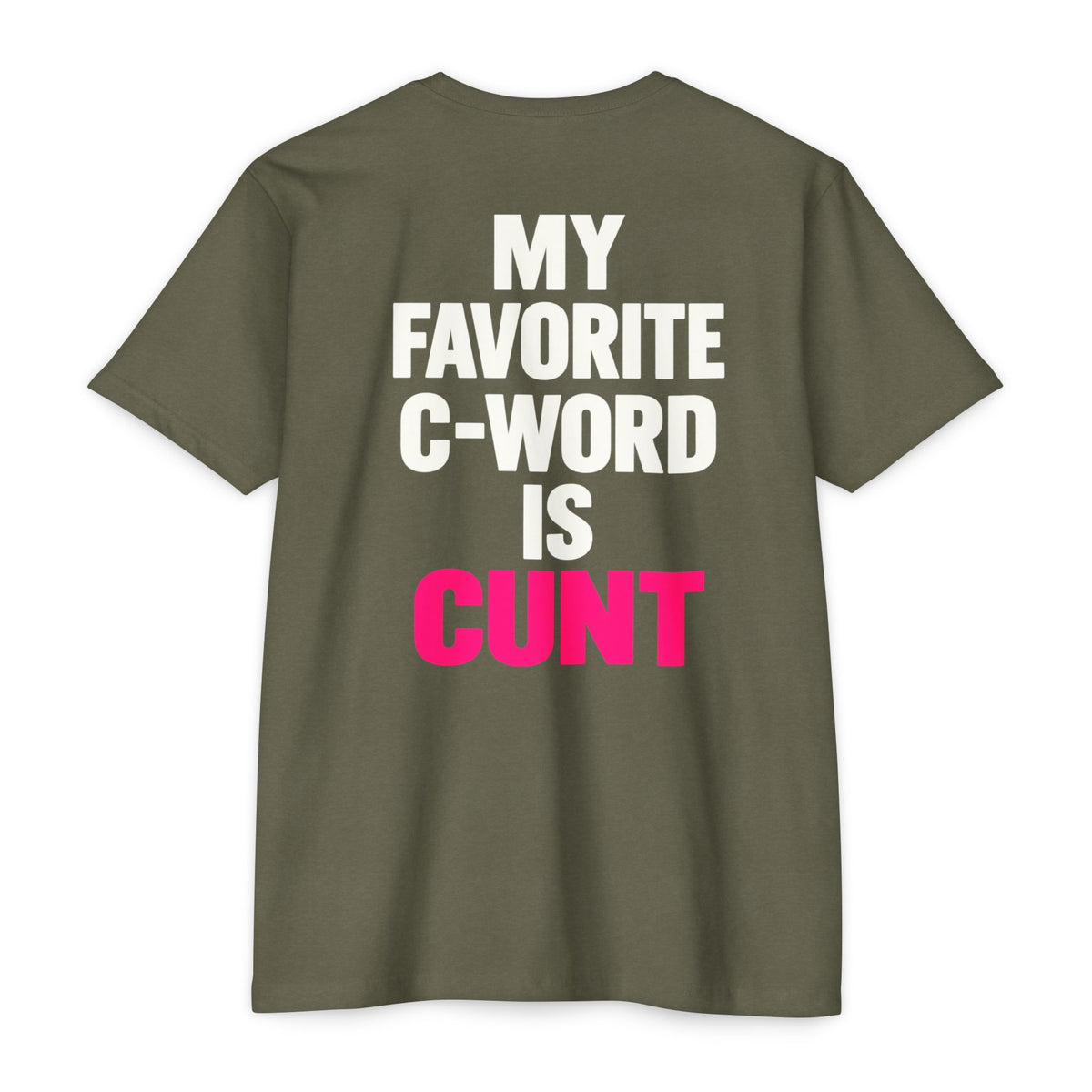 My Favorite C-Word Is Cunt Unisex Tee
