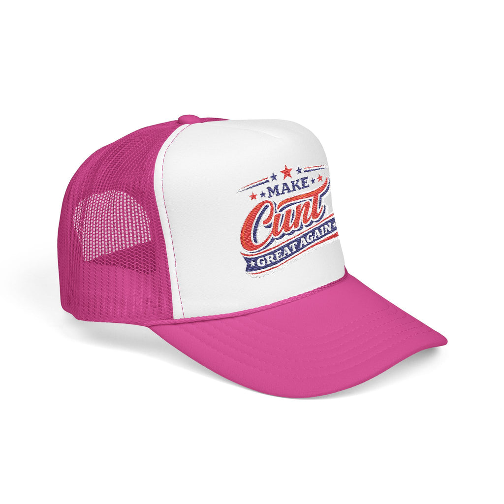 Make Cunt Great Again™ Trucker Hat