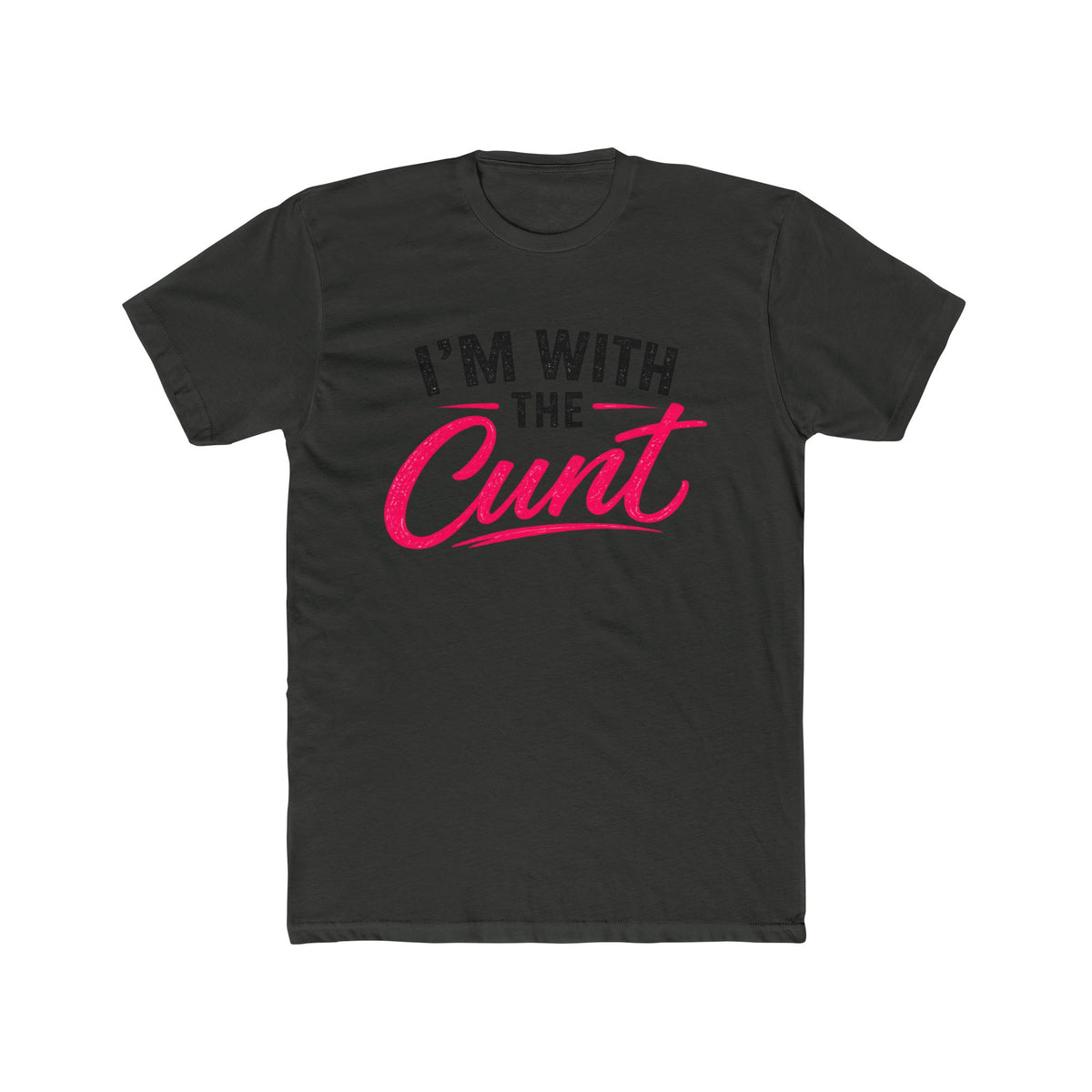 I’m With the Cunt™ Unisex Tee – Couples Shirt