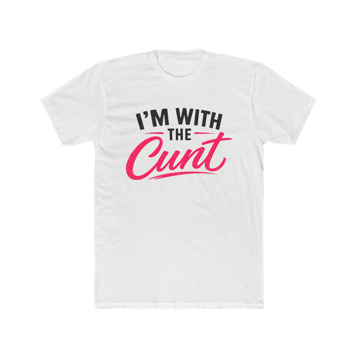 I’m With the Cunt™ Unisex Tee – Couples Shirt