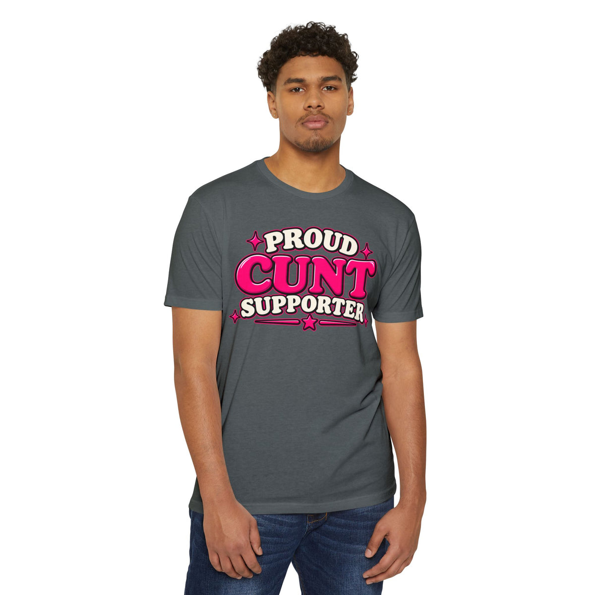 Proud Cunt Supporter Unisex Tee | Cunthia & Friends