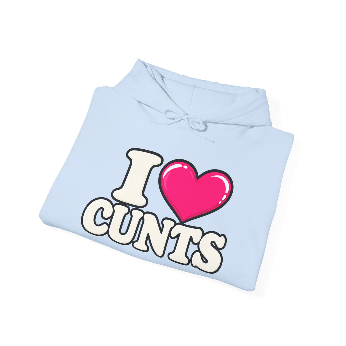 I ❤️ CUNTS™ Unisex Hoodie