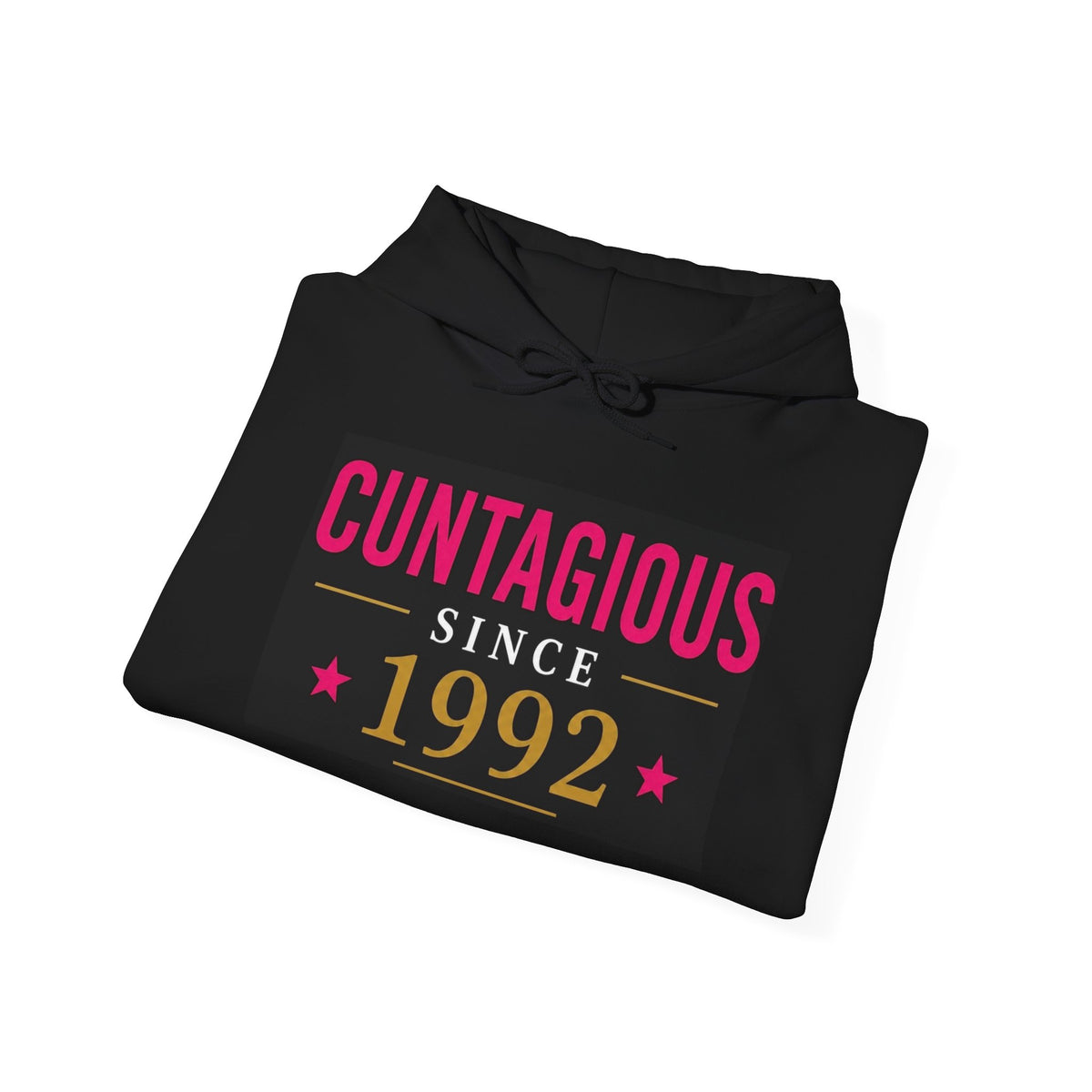 Cuntagious Since 1992™ Hoodie