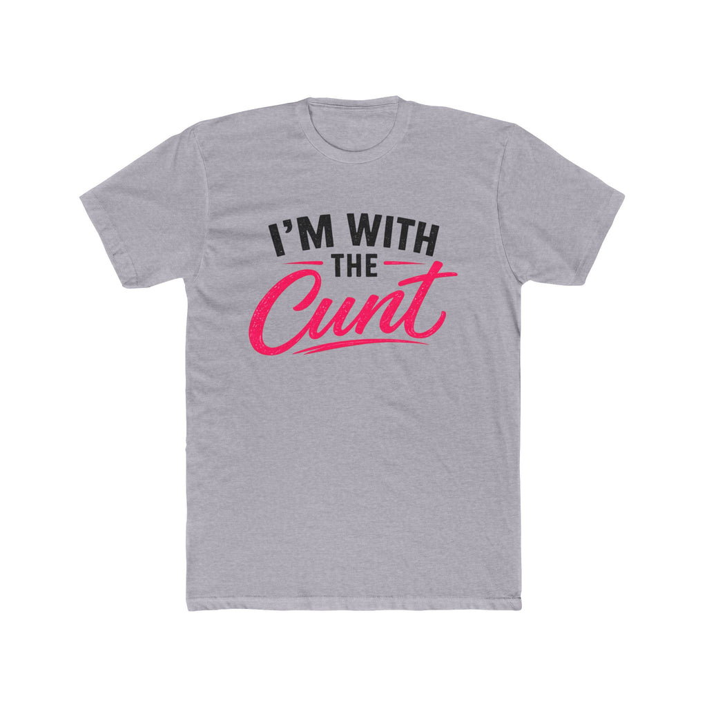 I’m With the Cunt™ Unisex Tee – Couples Shirt