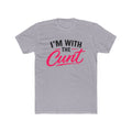 I’m With the Cunt™ Unisex Tee – Couples Shirt