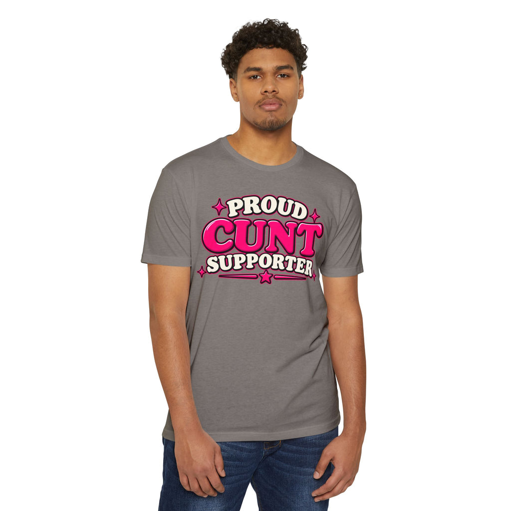Proud Cunt Supporter Unisex Tee | Cunthia & Friends