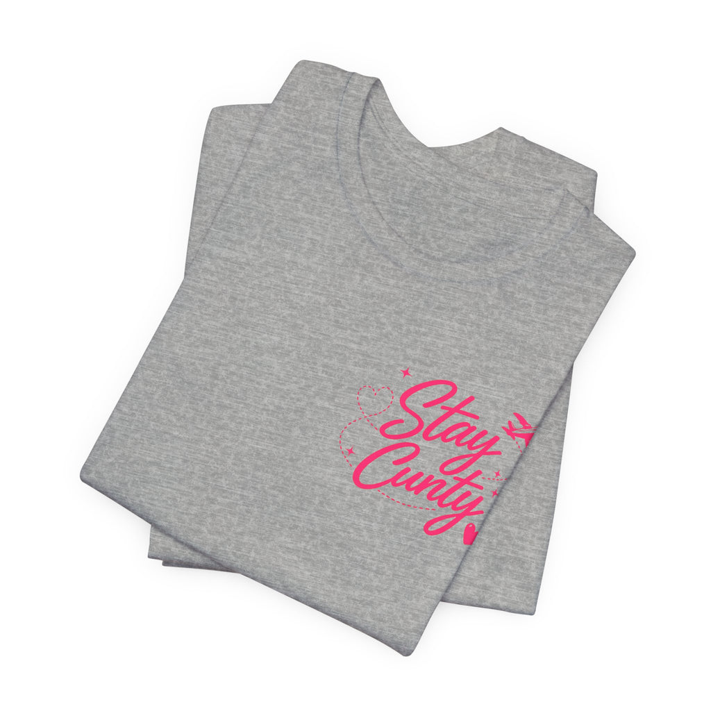 Cuntbrations™ Stay Cunty™ Girls Trip Tee