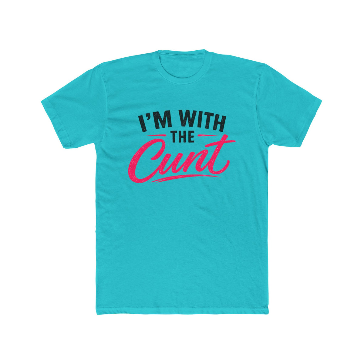 I’m With the Cunt™ Unisex Tee – Couples Shirt