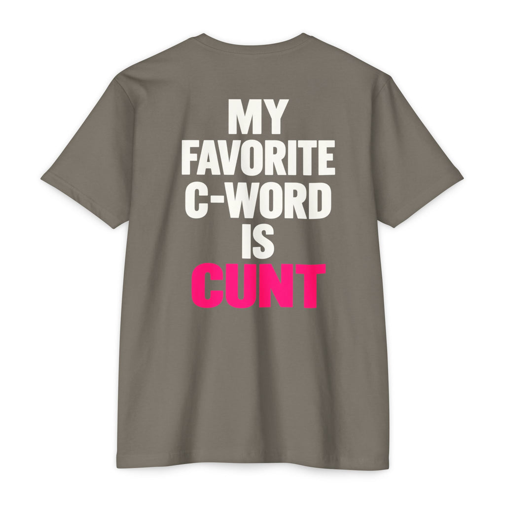 My Favorite C-Word Is Cunt Unisex Tee