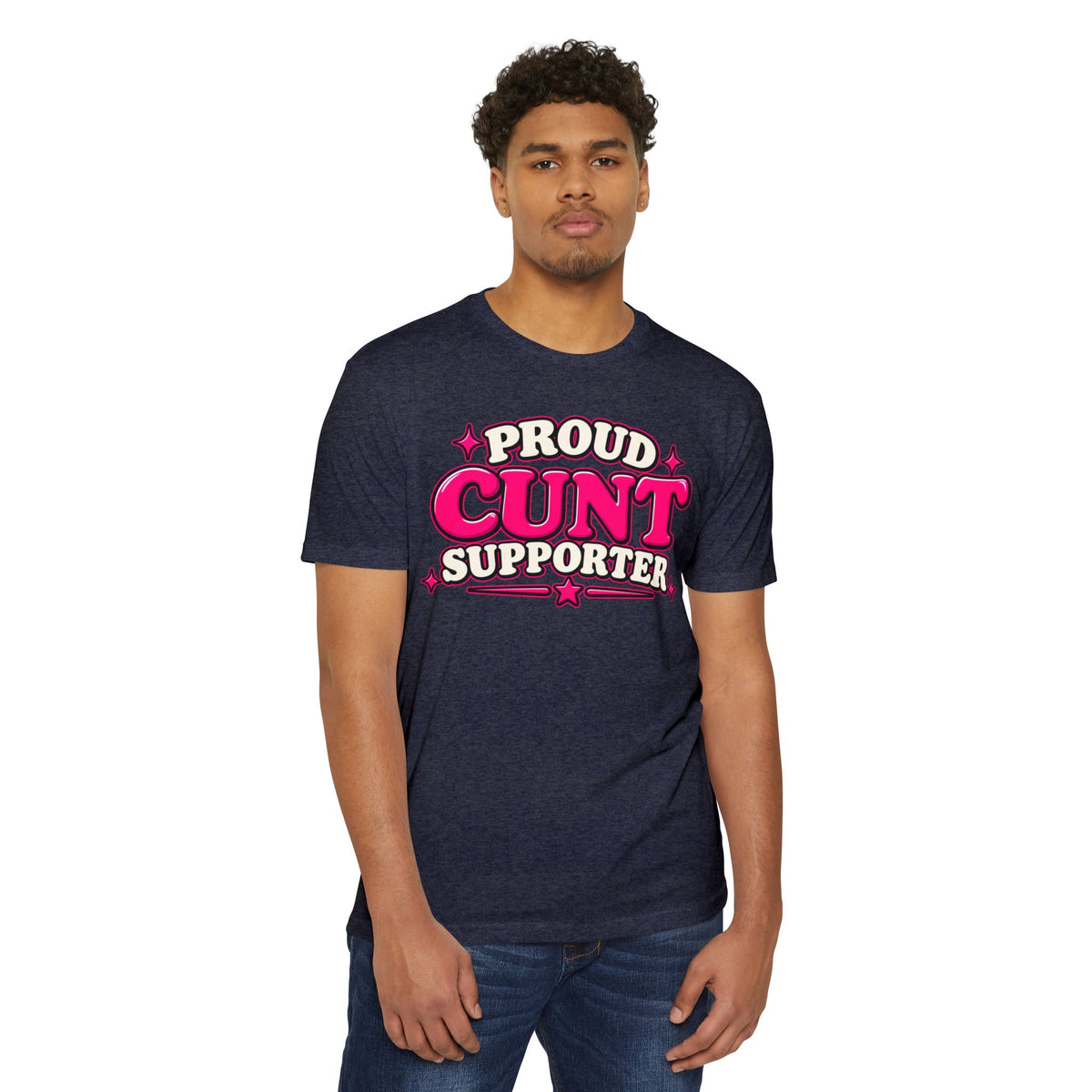 Proud Cunt Supporter Unisex Tee | Cunthia & Friends