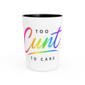 Too Cunt to Care™ Rainbow Ceramic Shot Glass | 1.9 oz