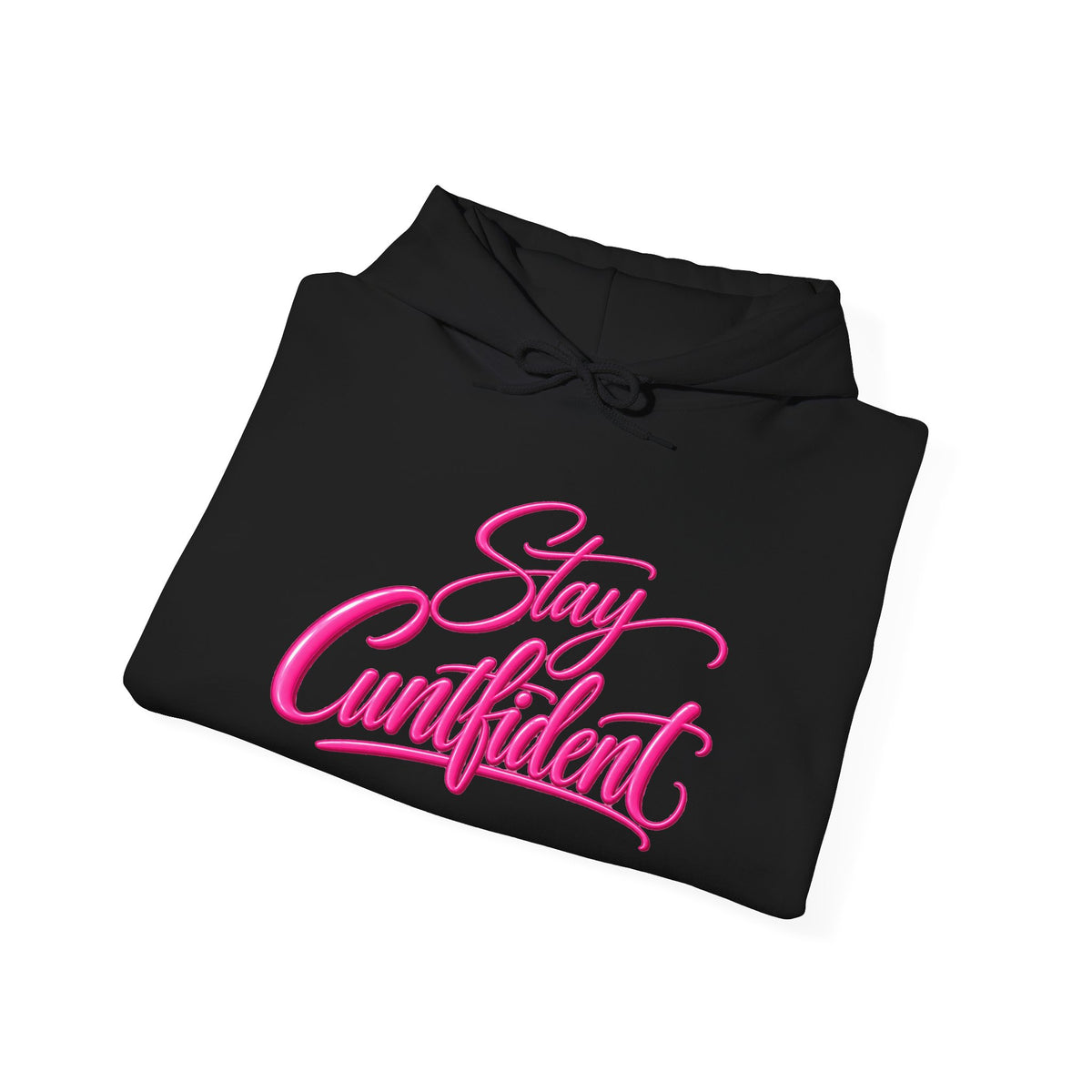 Stay Cuntfident Unisex Hoodie