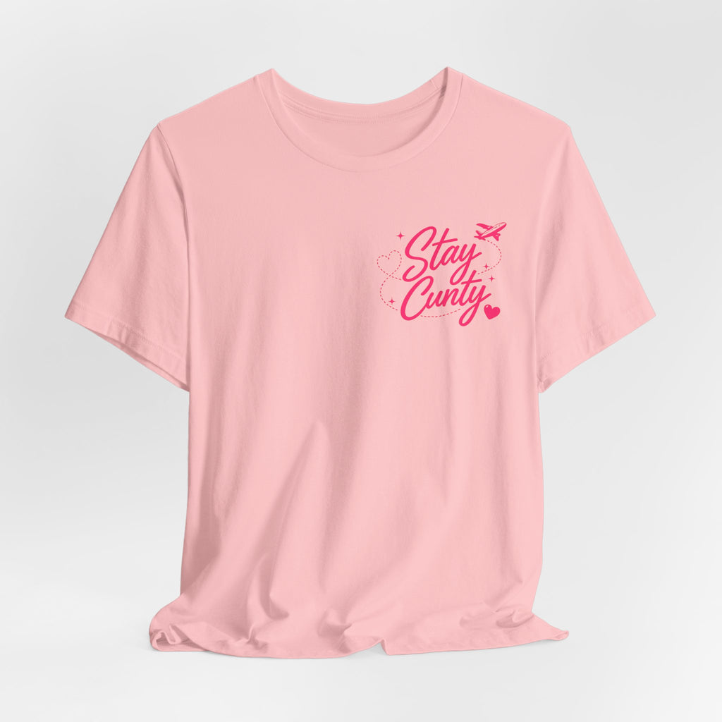 Cuntbrations™ Stay Cunty™ Girls Trip Tee