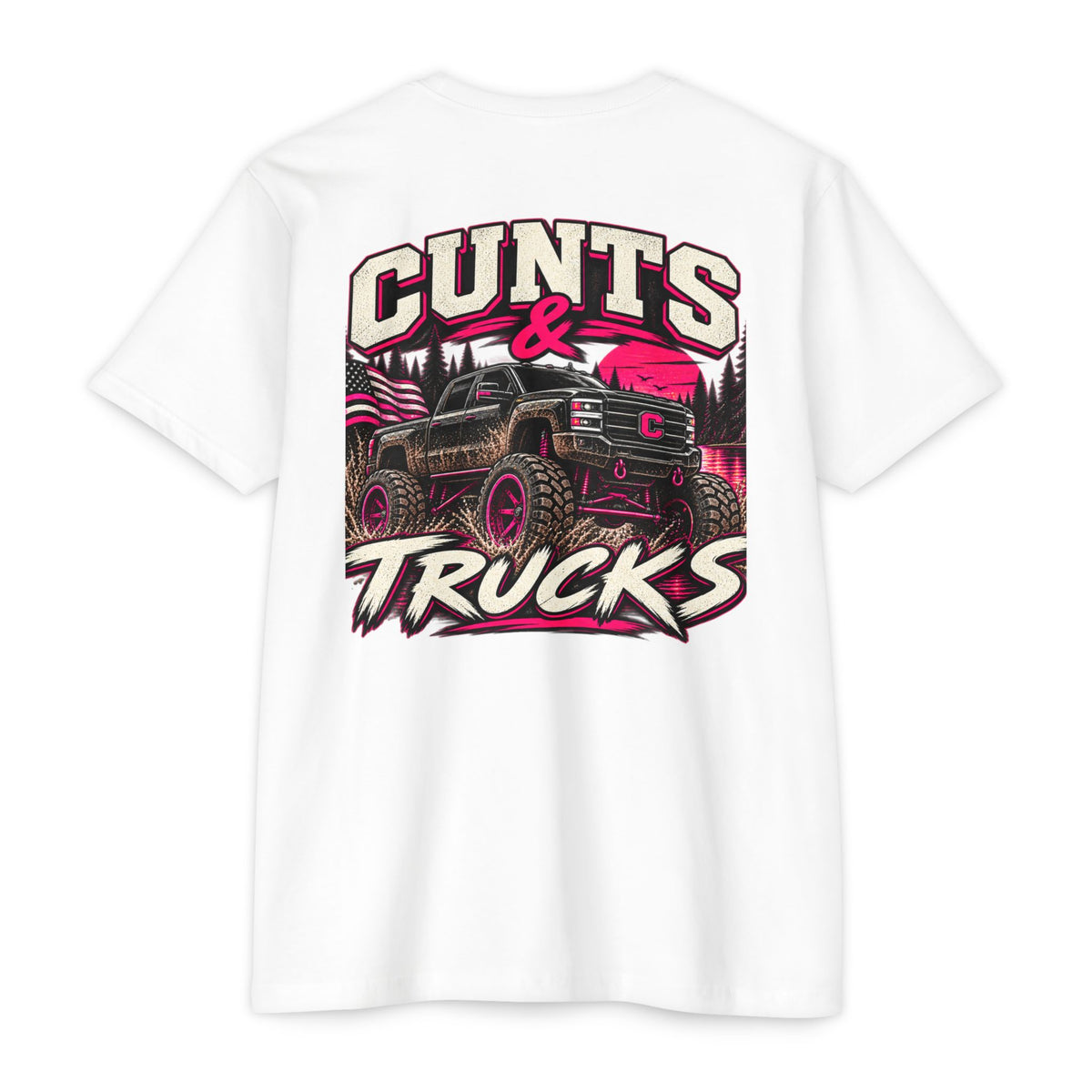 Cunts & Trucks™ Unisex Tee