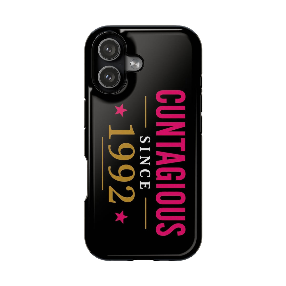 Cuntagious Since 1992™ MagSafe Tough Phone Case
