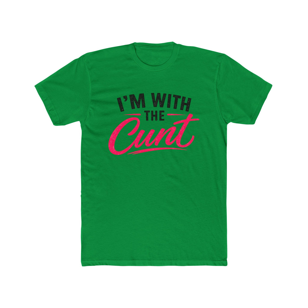 I’m With the Cunt™ Unisex Tee – Couples Shirt