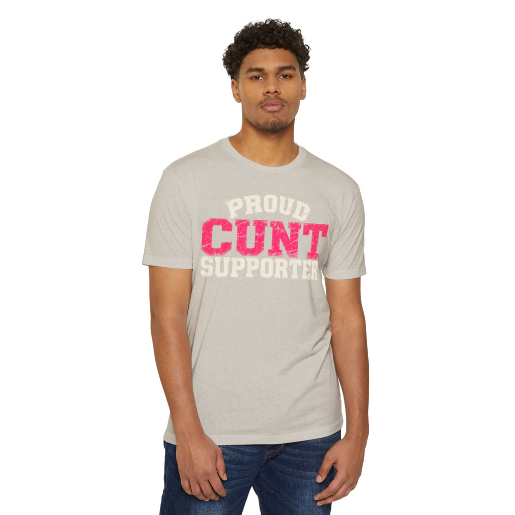 Proud Cunt Supporter Unisex Tee | Cunthia & Friends