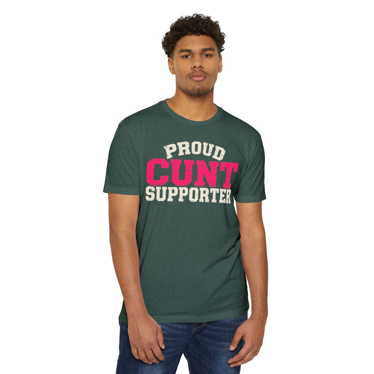 Proud Cunt Supporter Unisex Tee | Cunthia & Friends