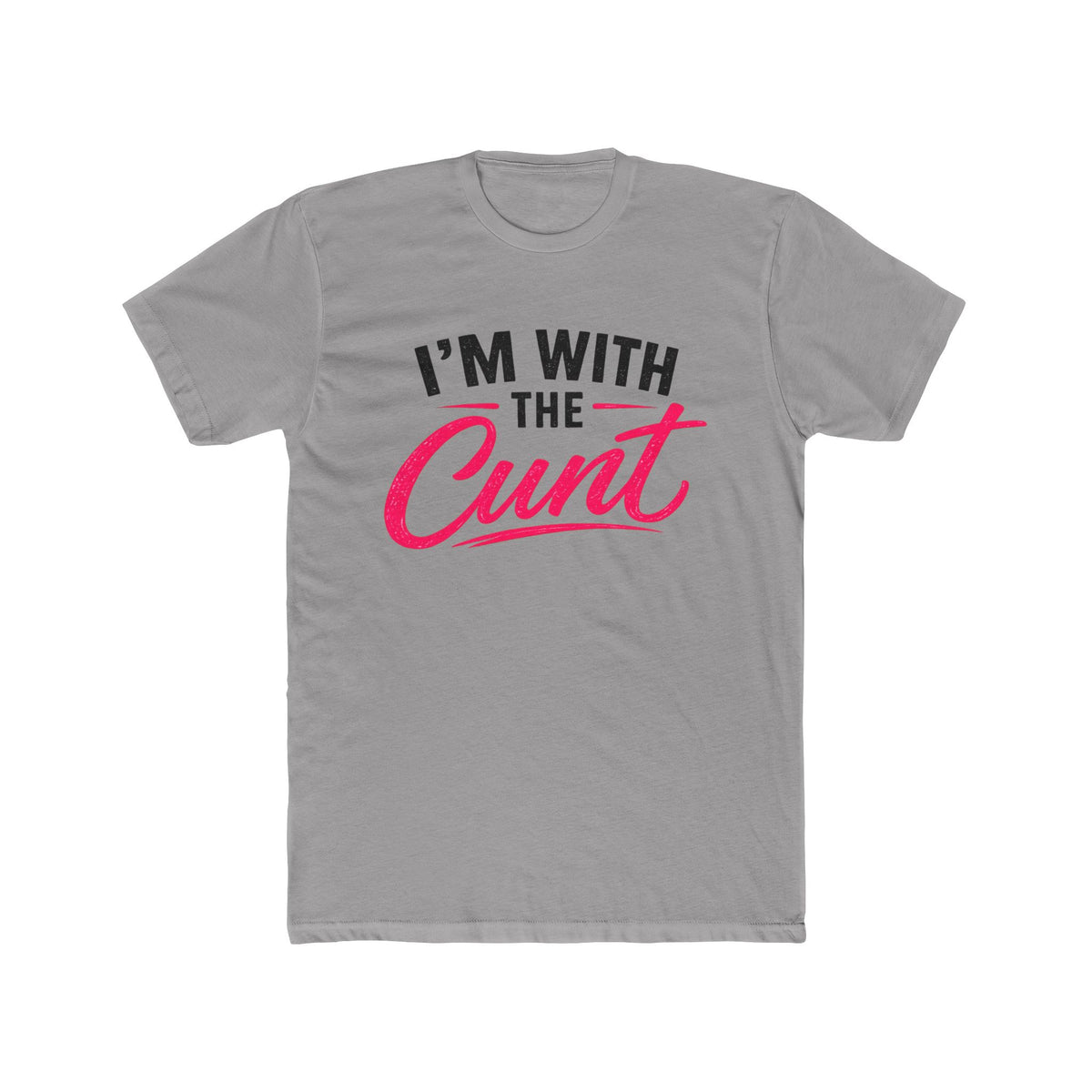 I’m With the Cunt™ Unisex Tee – Couples Shirt