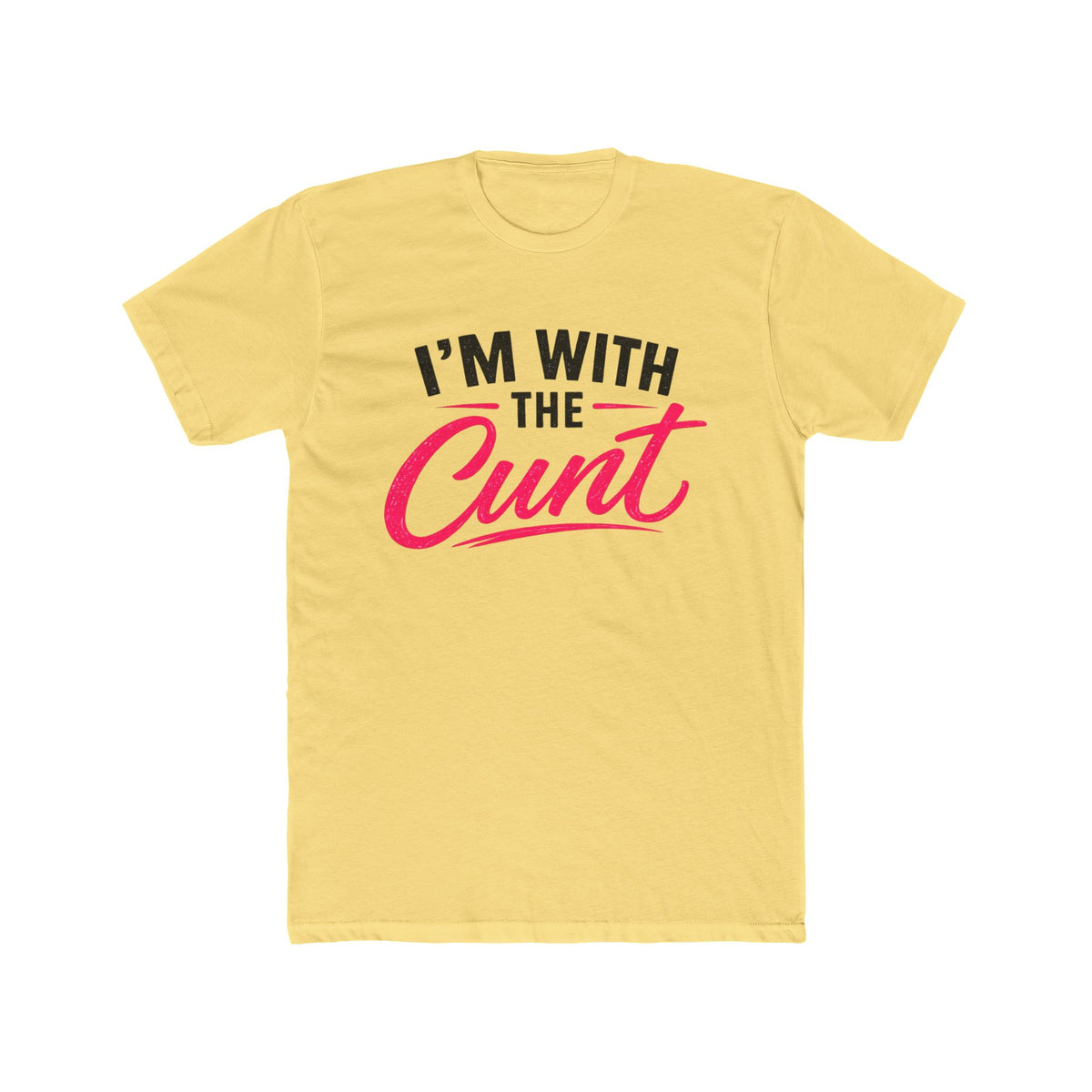 I’m With the Cunt™ Unisex Tee – Couples Shirt