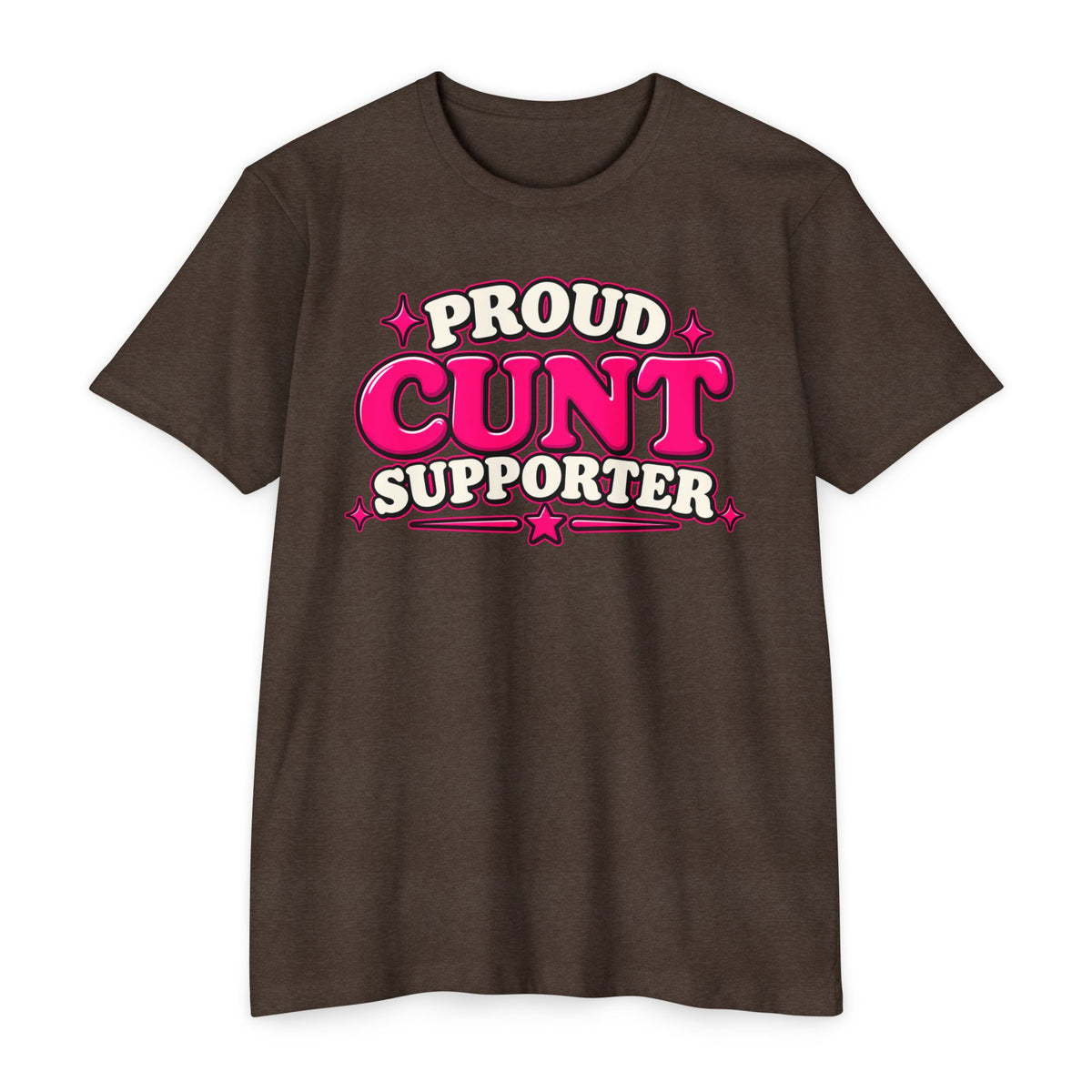 Proud Cunt Supporter Unisex Tee | Cunthia & Friends